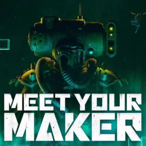 Meet Your Maker - Steam ключ